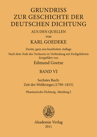 Siebentes Buch: Zeit des Weltkrieges (1790?1815) - Karl Goedeke; Edmund Goetze
