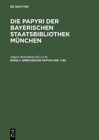 Griechische Papyri (Nr. 1-18) - August Heisenberg; Leopold Wenger; Dieter Hagedorn