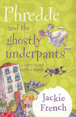 Phredde And The Ghostly Underpants - Jackie French