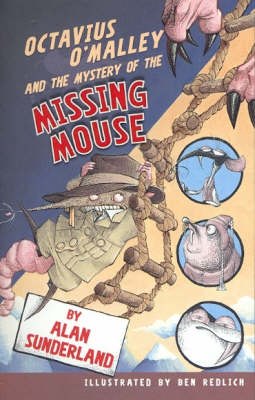 Octavius O'Malley And The Mystery Of The Missing Mouse - Alan Sunderland