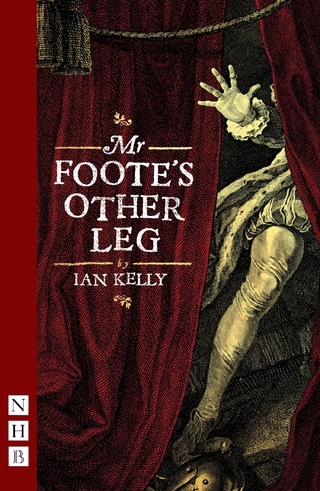 Mr Foote's Other Leg (NHB Modern Plays) - Ian Kelly