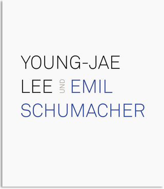 Young-Jae Lee und Emil Schumacher - Ulrich Schumacher; Rouven Lotz