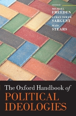 The Oxford Handbook of Political Ideologies - Michael Freeden; Lyman Tower Sargent; Marc Stears