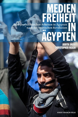 Medienfreiheit in Äqypten - Judith Jäger; Christopher Resch