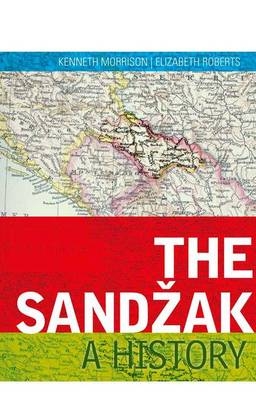 The Sandzak - Kenneth Morrison; Elizabeth Roberts