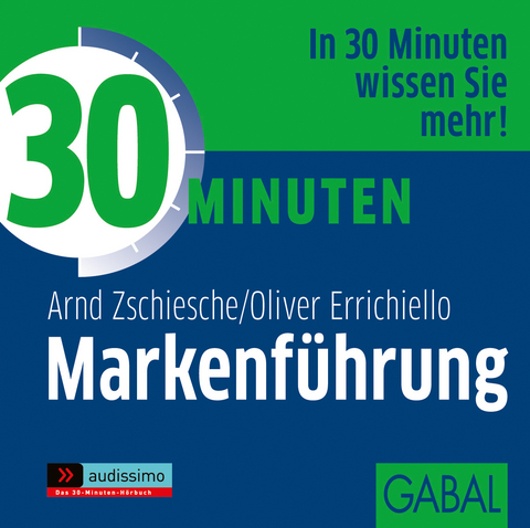30 Minuten Markenführung - Arnd Zschiesche, Oliver Errichiello