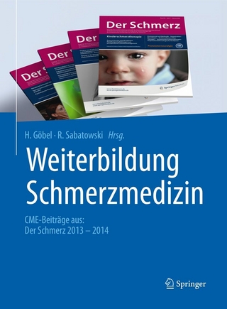 Weiterbildung Schmerzmedizin - H. Göbel; Rainer Sabatowski