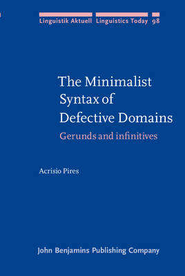 Minimalist Syntax of Defective Domains - Pires Acrisio Pires