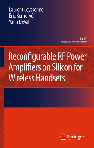 Reconfigurable RF Power Amplifiers on Silicon for Wireless Handsets - Laurent Leyssenne; Eric Kerherve; Yann Deval