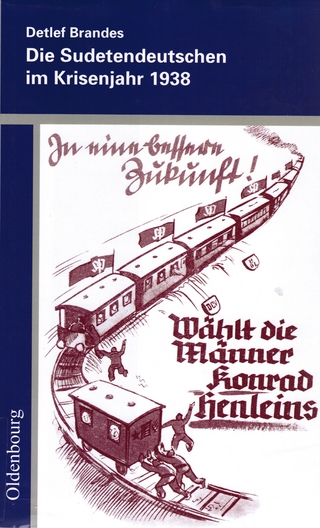 Die Sudetendeutschen im Krisenjahr 1938 - Detlef Brandes