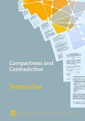 Compactness and Contradiction - Terence Tao