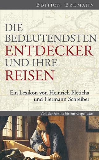 Die bedeutendsten Entdecker und ihre Reisen - Heinrich Pleticha; Hermann Schreiber
