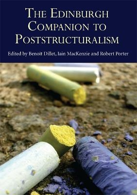 The Edinburgh Companion to Poststructuralism Benoît Dillet Editor