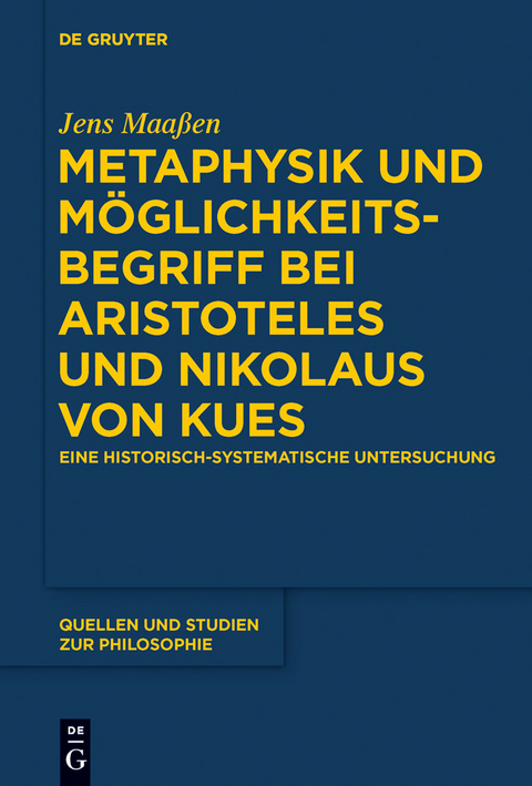 Metaphysik und Möglichkeitsbegriff bei Aristoteles und Nikolaus von Kues -  Jens Maaßen