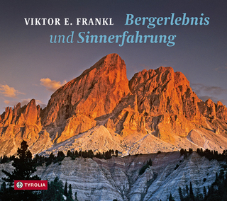 Bergerlebnis und Sinnerfahrung - Viktor E. Frankl; Christian Handl