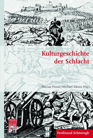 Kulturgeschichte der Schlacht - Marian Füssel; Michael Sikora
