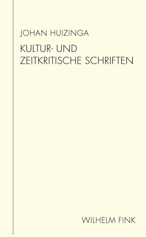 Kultur- und zeitkritische Schriften - Johan Huizinga
