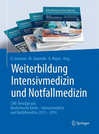 Weiterbildung Intensivmedizin und Notfallmedizin - U. Janssens; M. Joannidis; K. Mayer