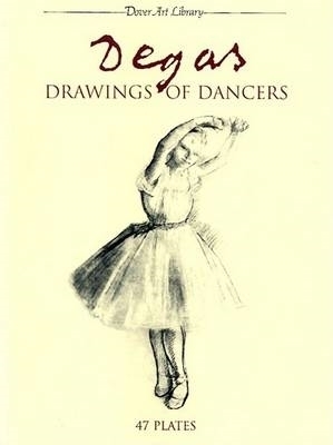 Degas: Drawings of Dancers - Edgar Degas