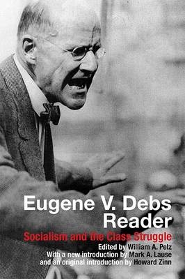 Eugene V. Debs Reader - William A. Pelz