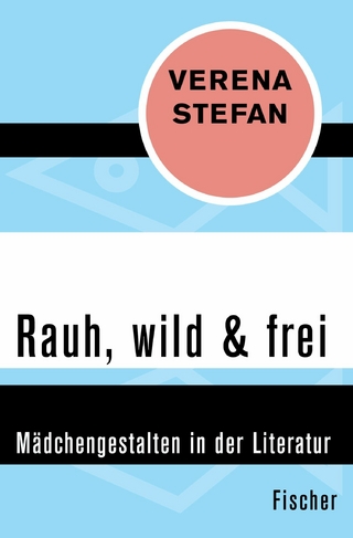 Rauh, wild & frei - Verena Stefan