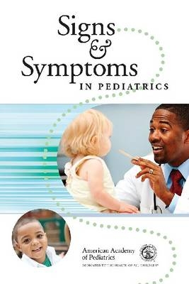 Signs and Symptoms in Pediatrics -  Henry M. Adam,  Jane Meschan Foy