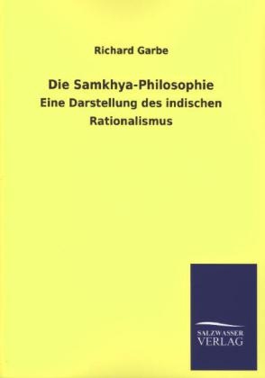Die Samkhya-Philosophie - Richard Garbe