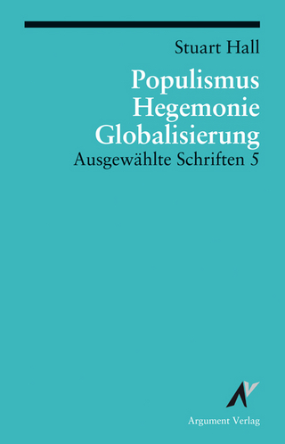Populismus, Hegemonie, Globalisierung - Stuart Hall