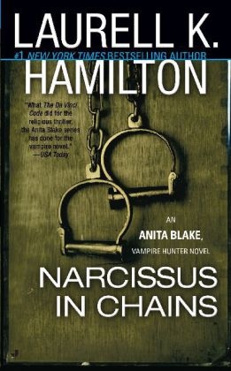 Narcissus in Chains -  Laurell K. Hamilton