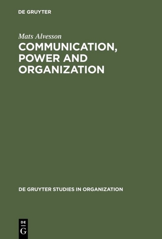 Communication, Power and Organization - Mats Alvesson