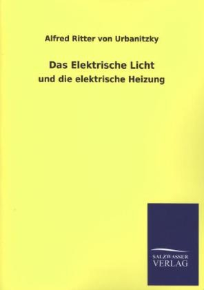 Das Elektrische Licht - Alfred von Urbanitzky