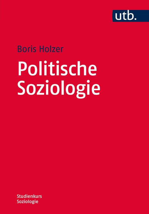 Politische Soziologie - Boris Holzer