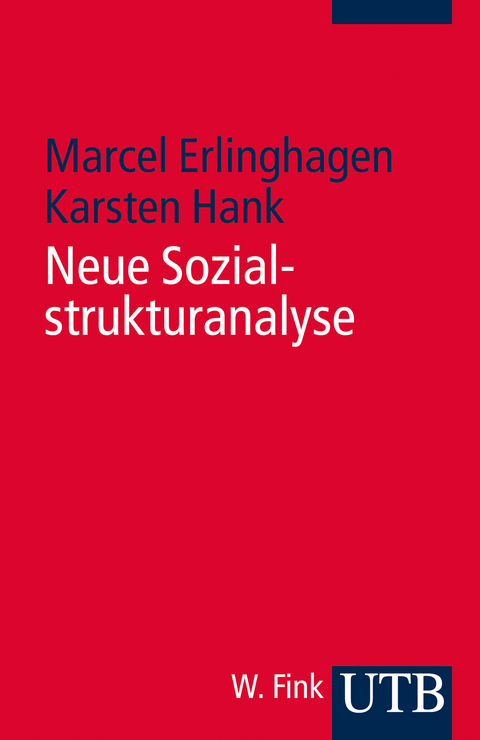 Neue Sozialstrukturanalyse - Marcel Erlinghagen, Karsten Hank