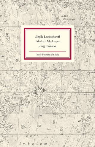 Pong redivivus - Sibylle Lewitscharoff; Friedrich Meckseper