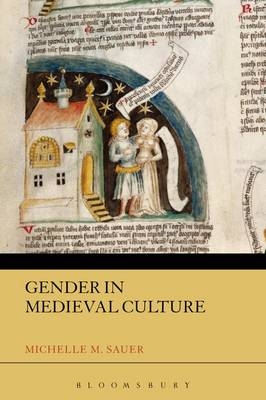 Gender in Medieval Culture - Sauer Michelle M. Sauer