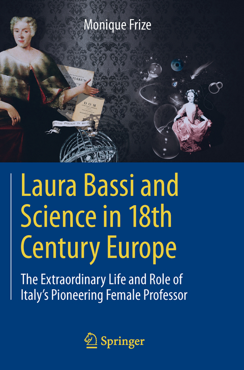 Laura Bassi and Science in 18th Century Europe - Monique Frize