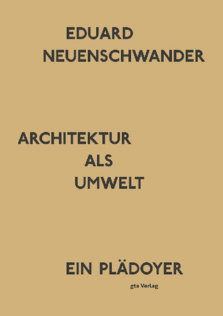Architektur als Umwelt - Eduard Neuenschwander