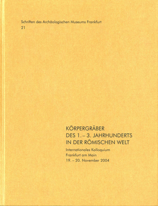 Körpergräber des 1. - 3. Jahrhunderts in der römischen Welt - A. Faber; Peter Fasold; M. Struck; M. Witteyer
