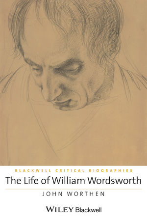 The Life of William Wordsworth - John Worthen