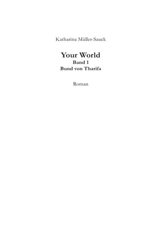 Your World / Your World ? Band 1 - Katharina Müller-Sauck; Katharina Müller-Sauck