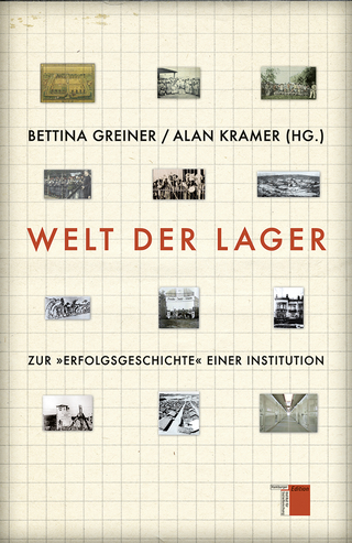 Welt der Lager - Bettina Greiner; Alan Kramer