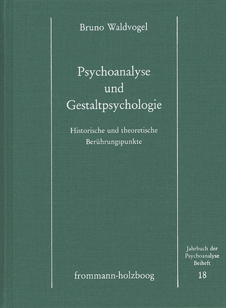 Psychoanalyse und Gestaltpsychologie - Bruno Waldvogel