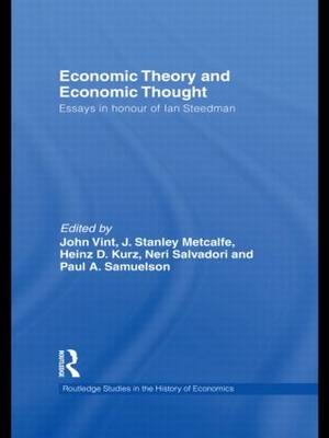 Economic Theory and Economic Thought - Heinz D. Kurz; J. Stanley Metcalfe; Neri Salvadori; Paul Samuelson; John Vint