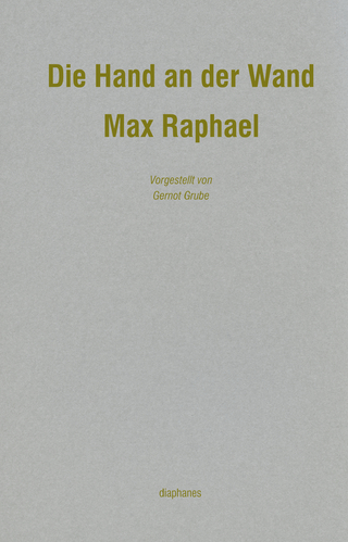 Die Hand an der Wand - Max Raphael