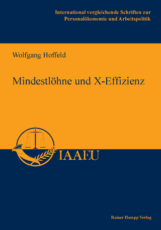 Mindestlöhne und X-Effizienz - Wolfgang Hoffeld