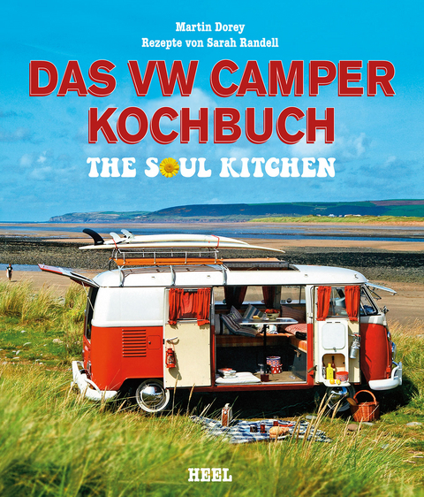 Das VW Camper Kochbuch - Martin Dorey, Sarah Randell,  Martin Dorey,  Sarah Randell