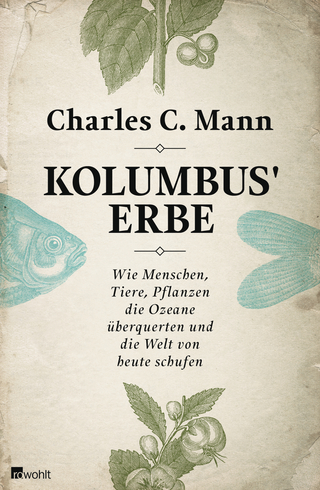 Kolumbus' Erbe - Charles C. Mann