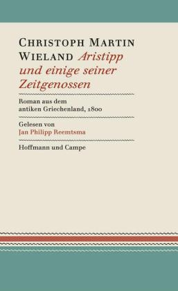 Aristipp und einige seiner Zeitgenossen - Christoph Martin Wieland