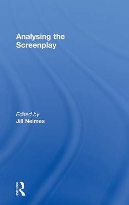 Analysing the Screenplay - Jill Nelmes