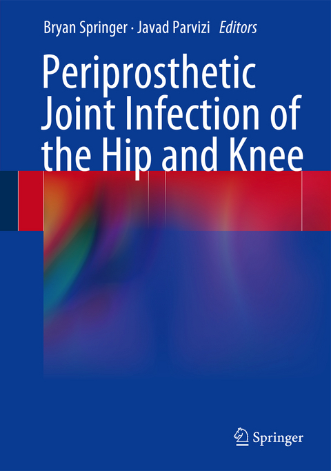 Periprosthetic Joint Infection of the Hip and Knee - 